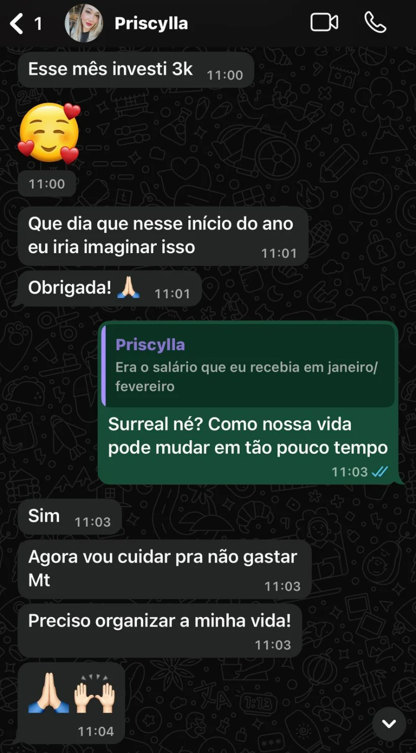 Conversa: Priscylla investiu 3k, o equivalente ao salário que recebia no início do ano